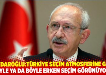 Kılı&ccedil;daroğlu: T&uuml;rkiye se&ccedil;im atmosferine girdi;