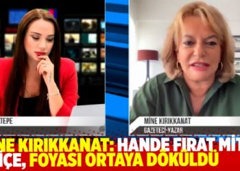 Mine Kırıkkanat: Hande Fırat MİT&rsquo;le i&ccedil; i&ccedil;e, foyası ortaya d&ouml;k&uuml;ld&uuml;