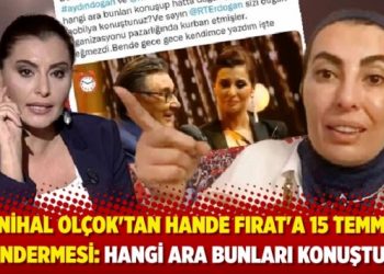 Nihal Olçok'tan Hande Fırat'a 15 Temmuz göndermesi: Hangi ara bunları konuştunuz?