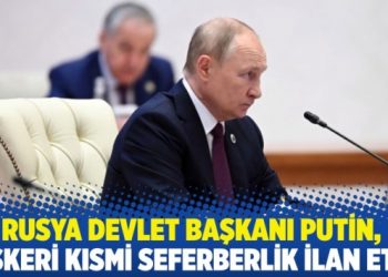 Rusya Devlet Başkanı Putin, askeri kısmi seferberlik ilan etti