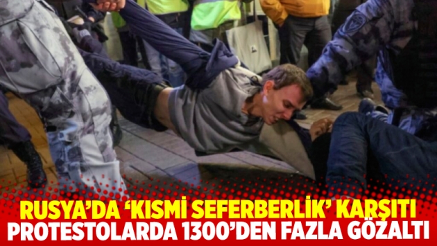 Rusya’da ‘kısmi seferberlik’ karşıtı protestolarda 1300’den fazla gözaltı