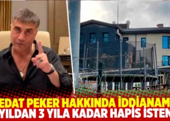 Sedat Peker hakkında iddianame hazırlandı: 1 yıldan 3 yıla kadar hapis istendi
