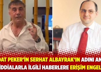 Sedat Peker&rsquo;in Serhat Albayrak&rsquo;ın adını andığı iddialarla ilgili haberlere erişim engeli!