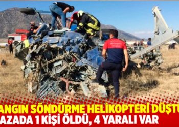 Yangın s&ouml;nd&uuml;rme helikopteri d&uuml;şt&uuml;: 1 &ouml;l&uuml;, 4 yaralı