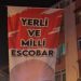 'Yerli ve Milli Escobar' pankartı
