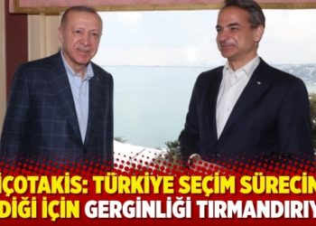 Yunanistan Başbakanı Mi&ccedil;otakis: T&uuml;rkiye se&ccedil;im s&uuml;recine girdiği i&ccedil;in gerginliği tırmandırıyor