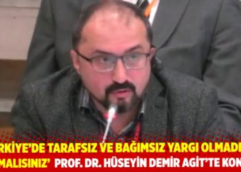 &lsquo;Uluslararası kurumlar T&uuml;rkiye&rsquo;de tarafsız ve bağımsız yargı olmadığını artık anlamalı&rsquo;
