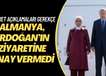 Almanya, Erdoğan’ın ziyaretine onay vermedi: AKP’li vekilin nefret açıklamaları gerekçe gösterildi