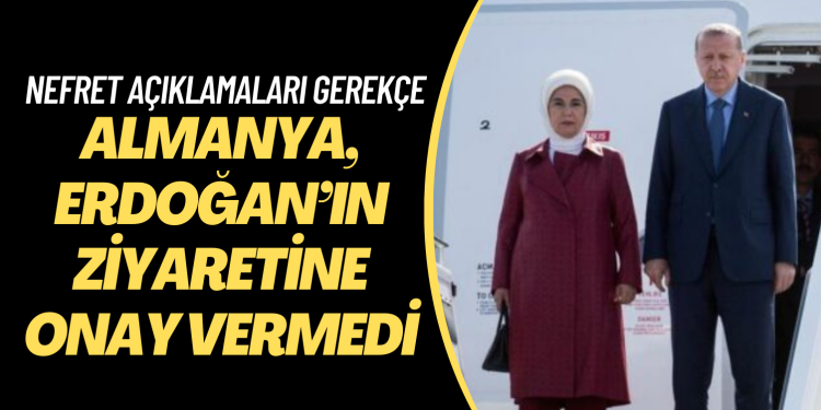Almanya, Erdoğan’ın ziyaretine onay vermedi: AKP’li vekilin nefret açıklamaları gerekçe gösterildi
