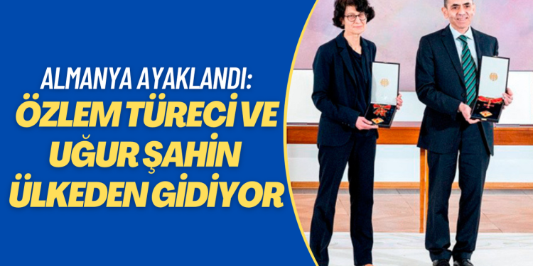 Almanya ayaklandı: Özlem Türeci ve Uğur Şahin ülkeden gidiyor