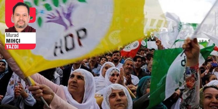 Bırakın artık HDP’ye akıl vermeyi