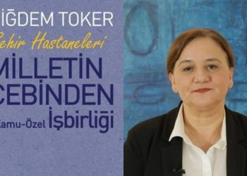 Çiğdem Toker'in yeni kitabı çıktı: 'Milletin Cebinden; Kamu - Özel İşbirliği'