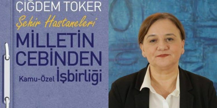 Çiğdem Toker'in yeni kitabı çıktı: 'Milletin Cebinden; Kamu - Özel İşbirliği'