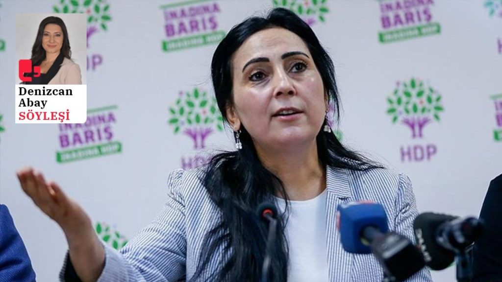 Figen Yüksekdağ: Artık 'ortak aday' sorusunun tek muhatabı Altılı Masa’dır