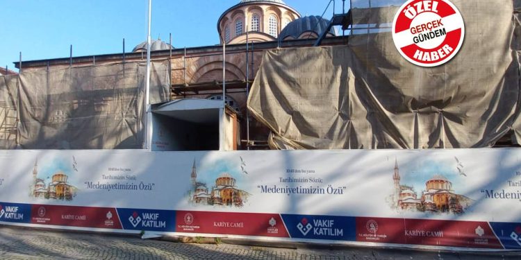 Kariye’de bitmeyen restorasyon: Vakıflar Genel Müdürlüğü sorulara yanıt vermiyor