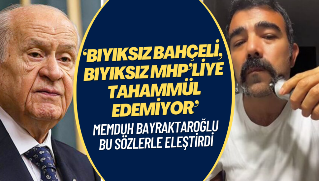 ‘Bıyıksız Bahçeli, bıyıksız MHP’liye tahammül edemiyor; çok ilginç’