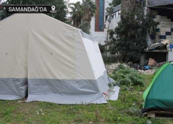Samandağ’da çadır sorunu çözülmedi!