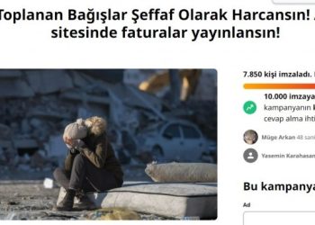 Bağışlara ilişkin imza kampanyası: Yardım paraları nerede?