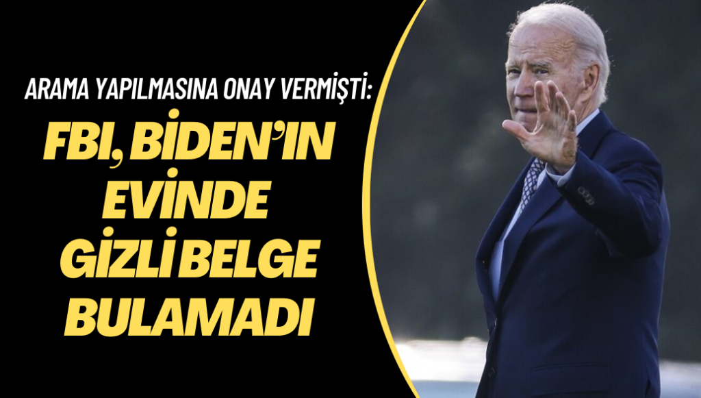 ABD Başkanı Biden’ın evini basan FBI, gizli belge bulamadı