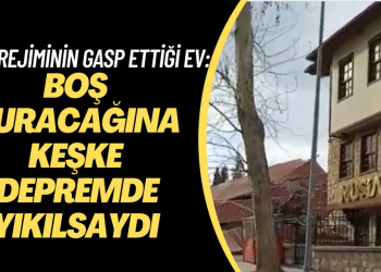 Akın İpek, AKP rejminin gasp ettiği Maraş’taki evi için: ‘Keşke o da boş duracağına depremde yıkılsaydı’ diye geçti içimden