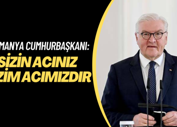 Almanya Cumhurbaşkanı: Sizin acınız bizim acımızdır