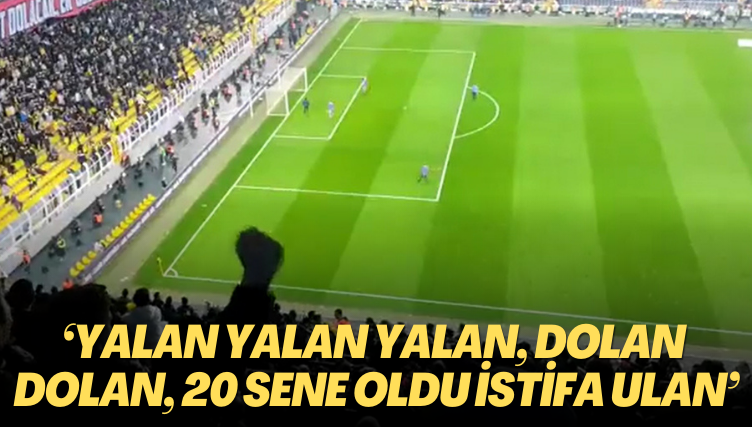 Fenerbahçe tribünleri: ‘Yalan yalan yalan, dolan dolan dolan, 20 sene oldu istifa ulan’