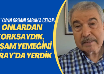 Harun Tokak’tan MİT’in yayın organı Sabah’a cevap: Onlardan korkacak olsaydık, akşam yemeğini Saray’da yerdik