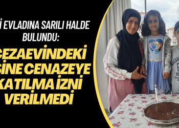 İki evladına sarılı halde cenazesi çıkarılan Fatmanur’un Sincan’daki eşi cenazeye gönderilmedi