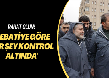 Rahat olun! Nebati’ye göre ‘Her şey kontrol altında’