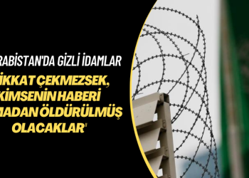 S. Arabistan’da gizli idamlar! Bu idamlara biz dikkat çekmezsek, kimsenin haberi olmadan öldürülmüş olacaklar