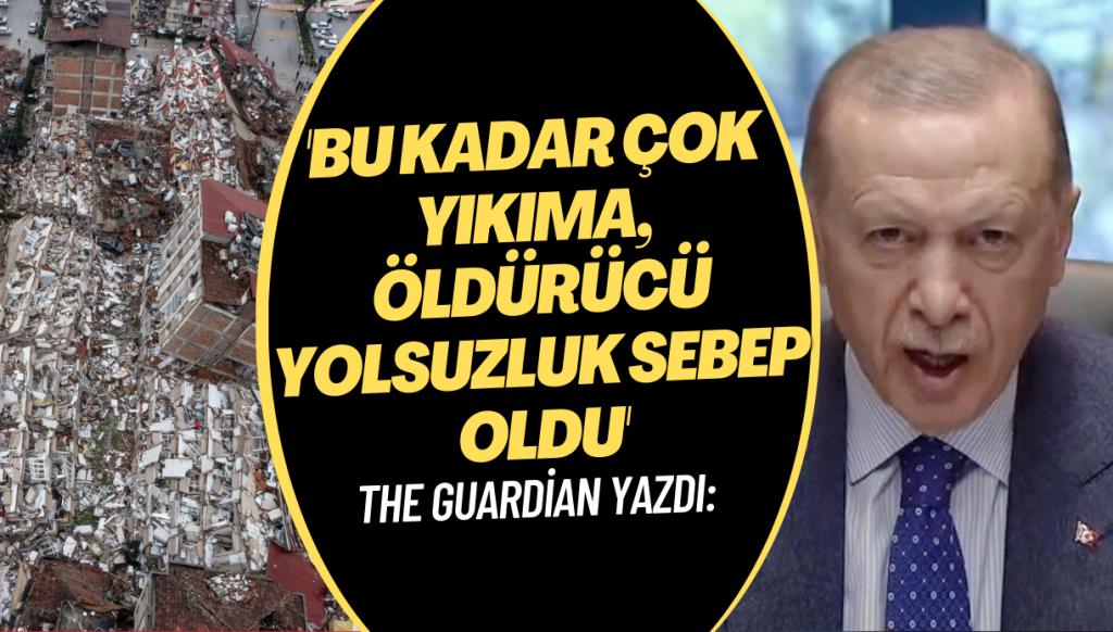 The Guardian: Bu kadar çok yıkıma, öldürücü yolsuzluk sebep oldu