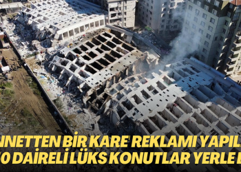 ‘Cennetten bir kare’ diye reklamı yapılmış! 250 daireli site yerle bir oldu