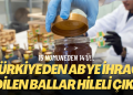 15 numuneden 14’ü… Türkiye’den AB’ye ihraç edilen ballar hileli çıktı