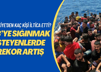 AB’ye sığınmak isteyenlerde rekor artış: Türkiye’den kaç kişi iltica etti?