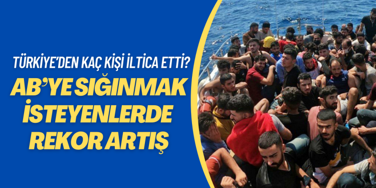 AB’ye sığınmak isteyenlerde rekor artış: Türkiye’den kaç kişi iltica etti?