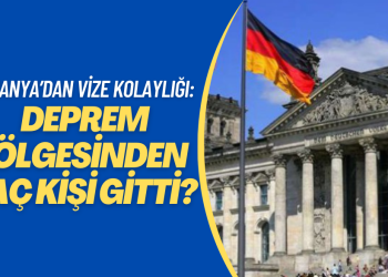 Almanya’dan vize kolaylığı: Deprem bölgesinden kaç kişi gitti?
