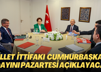 Altılı Masa toplantısı sona erdi; cumhurbaşkanlığı adayı pazartesi açıklanacak