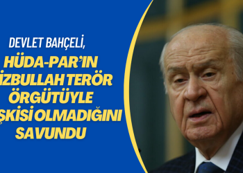 Bahçeli, HÜDA-PAR’ın Hizbullah Silahlı Terör Örgütüyle ilişkisi olmadığını savundu