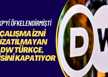 Çalışma izni uzatılmayan DW Türkçe, ofisini kapatıyor