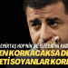 Demirtaş HDP’nin ne istediğini yazdı: HDP’den korkacaksa devleti, milleti soyanlar korksun