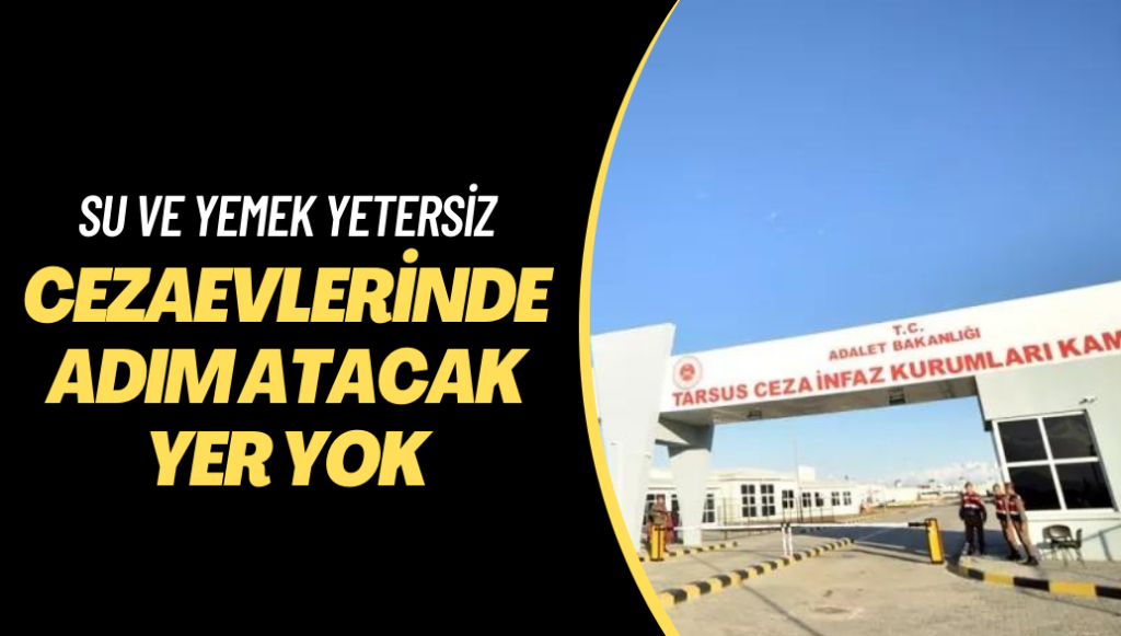 Deprem nakilleriyle cezaevi şartları 2 kat zorlaştı:  Koğuşlarda adım atacak yer yok