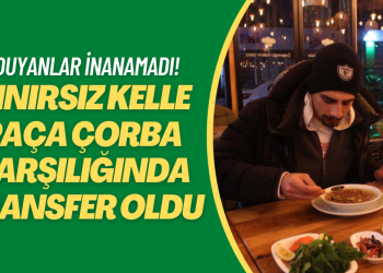 Duyanlar kulaklarına inanamadı! Sınırsız kelle paça çorba karşılığında transfer oldu