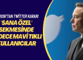 Elon Musk’tan Twitter kararı