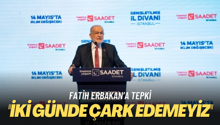 Fatih Erbakan’a tepki: ‘İki günde çark edemeyiz’