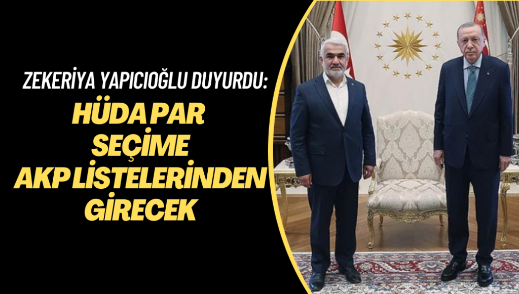 HÜDA PAR duyurdu: Seçime AKP listelerinden gireceğiz