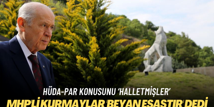 HÜDA-PAR konusunu ‘halletmişler’: MHP’li kurmaylar ‘beyan esastır’ dedi