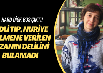 Hard disk boş çıktı! Adli Tıp, Nuriye Gülmen’e verilen cezanın ‘delilini’ bulamadı