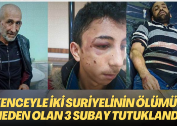 İşkenceyle iki Suriyelinin ölümüne neden olan 3 subay tutuklandı