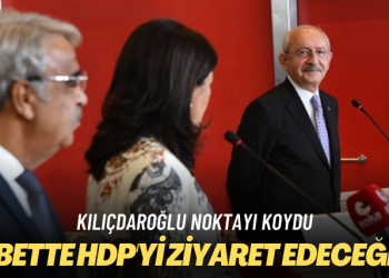 Kılıçdaroğlu noktayı koydu: Elbette HDP’yi ziyaret edeceğim
