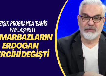 Kumarbazların Erdoğan tercihi değişti